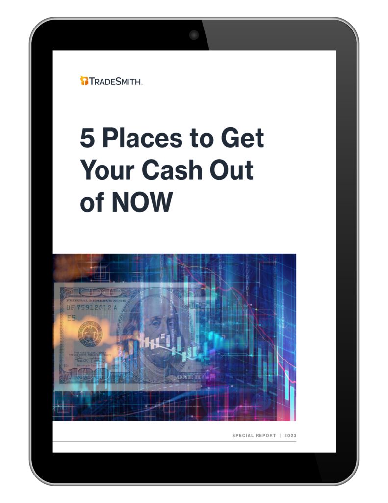 5 Places to Get Your Cash Out of NOW